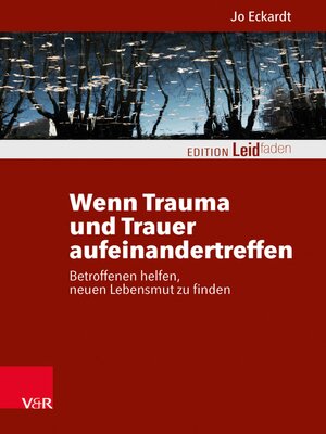 cover image of Wenn Trauma und Trauer aufeinandertreffen